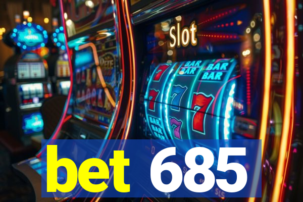 bet 685